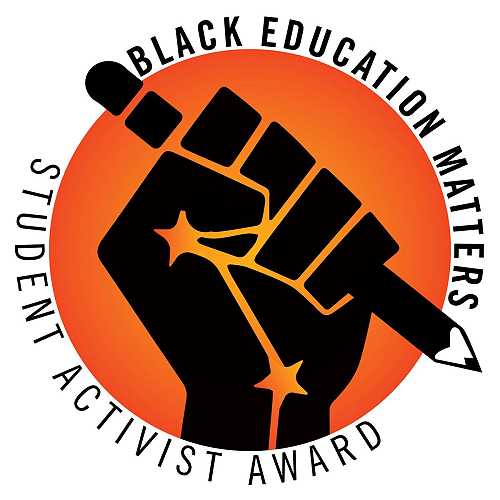 Submissions Open for 2023 Black Education Matters Student Activist Award–Nominate A Student Today!