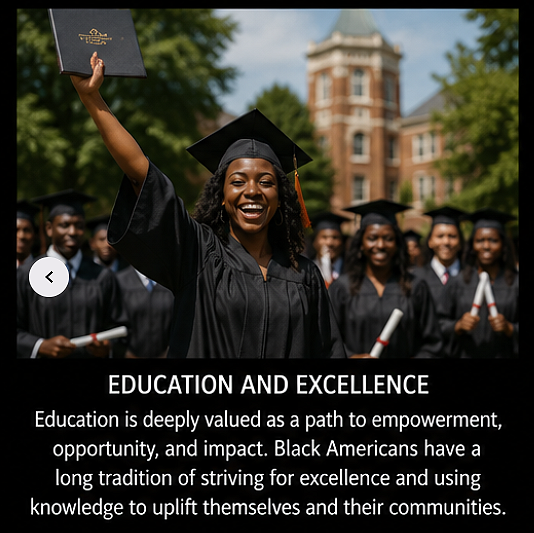 EDUCATION AND EXCELLENCE Education is deeply valued as a path to empowerment, opportunity, and...